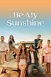 Be my Sunshine: la sigla