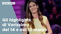 Gli highlights di Verissimo del 14 e del 15 marzo