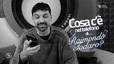 Cosa c'è nel telefono di Raimondo Todaro?