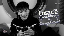 Cosa c'è nel telefono di Gionny Scandal?