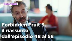 Forbidden Fruit 3, il riassunto degli episodi 48-58