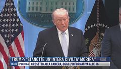 Breaking News delle 16.00 | Trump: "Stanotte un'intera civiltà morirà"