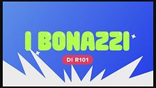Promo I Bonazzi di R101