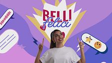 Belli Felici con Rebecca Staffelli