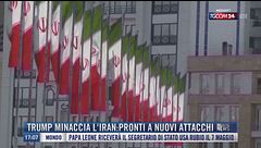 Breaking News delle 17.00 | Trump minaccia l'Iran: pronti a nuovi attacchi