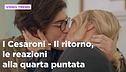 I Cesaroni - Il ritorno, il riassunto e le reazioni alla quarta puntata