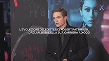 L'evoluzione dello stile di Robert Pattinson, dagli albori della sua carriera ad oggi