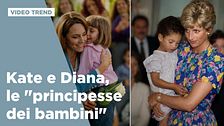 Kate e Diana, le "principesse dei bambini"