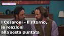 I Cesaroni - Il ritorno, il riassunto e le reazioni alla sesta puntata