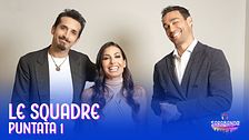 Le squadre della prima puntata