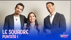 Le squadre della prima puntata