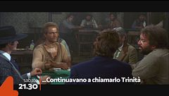 ...Continuavano a chiamarlo Trinità