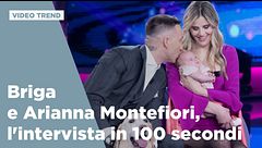 Briga e Arianna Montefiori, l'intervista in 100 secondi