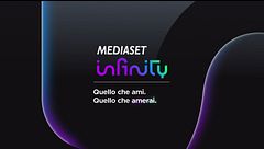 Scopri Mediaset Infinity - Quello che ami, quello che amerai