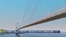 Breaking News delle 21.30 | Ponte sullo Stretto, inchiesta per corruzione