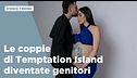 Le coppie di Temptation Island che sono diventate genitori