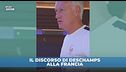 Francia, parla Deschamps: il discorso alla squadra per i sedicesimi