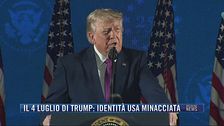 Breaking News delle 21.30 | Il 4 luglio di Trump: identità Usa minacciata