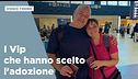 I Vip che hanno scelto l'adozione