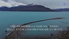 I più incredibili luoghi immersi nella natura per rigenerare la mente