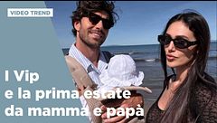 I Vip e la prima estate da mamma e papà