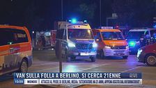 Breaking News delle 11.00 | Van sulla folla a Berlino, si cerca 21enne