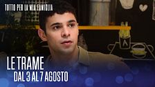 Le trame dal 3 al 7 agosto