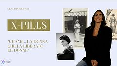 X-Pills: Chanel, la donna che ha liberato le donne