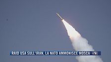 Breaking News delle 18.00 | Raid Usa sull'Iran, la Nato ammonisce Mosca