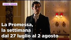La promessa, il riassunto della settimana dal 27 luglio al 2 agosto