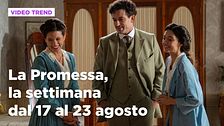 La promessa, il riassunto della settimana dal 17 al 23 agosto