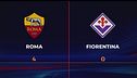 Roma-Fiorentina 4-0: gli highlights
