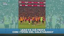 Leao-Osimhen show davanti ai tifosi del Galatasaray: che festa!