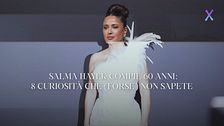 Salma Hayek compie 60 anni, 8 curiosità