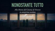 "Nonostante tutto" in anteprima alla Mostra del Cinema di Venezia