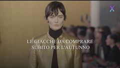 Le giacche da comprare subito per l'autunno