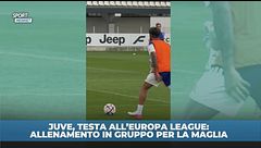Juve, testa all'Europa League: allenamento sotto gli occhi di Spalletti