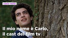Il mio nome è Carlo, il cast
