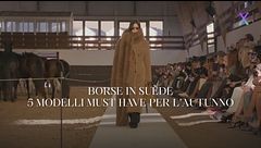 Borse in suede, 5 modelli must have per l'autunno