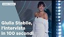 Giulia Stabile, l'intervista in 100 secondi