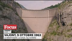 Vajont, 9 ottobre 1963: la montagna, la diga, gli uomini
