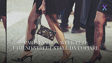 Paris Fashion Week PE27: le trend street style da copiare
