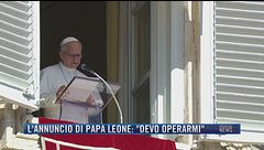 Breaking News delle 21.30 | L'annuncio di Papa Leone: "Devo operarmi"