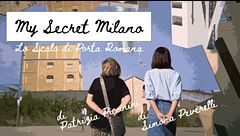 My secret Milano: Scalo Porta Romana, la città del futuro