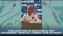 Luis Enrique: "Per stare al PSG devi correre come un pazzo"