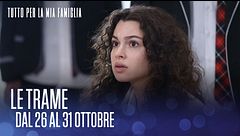 Le trame dal 26 al 31 ottobre