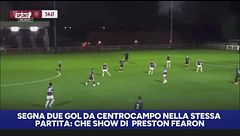 Segna due gol da centrocampo nella stessa partita: fenomeno Preston Fearon