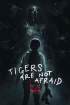Tigers Are Not Afraid