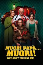 Muori papà... Muori!