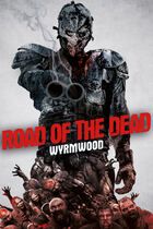 Road of the Dead - Wyrmwood
